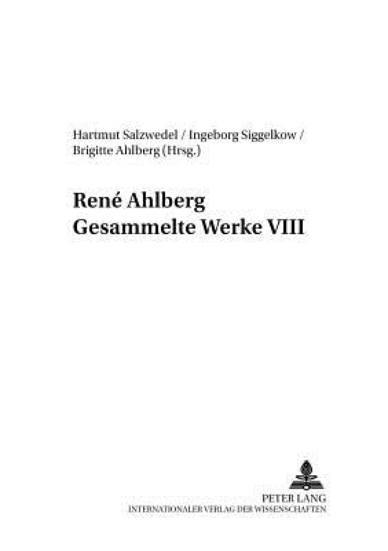 Rene Ahlberg- Gesammelte Werke VIII