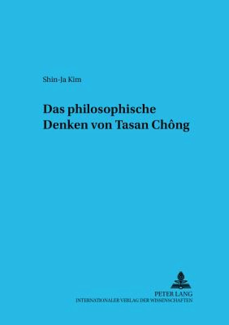 Das Philosophische Denken Von Tasan Chŏng