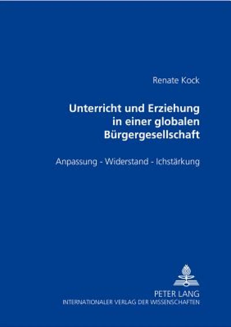 Unterricht und Erziehung in einer globalen Buergergesellschaft