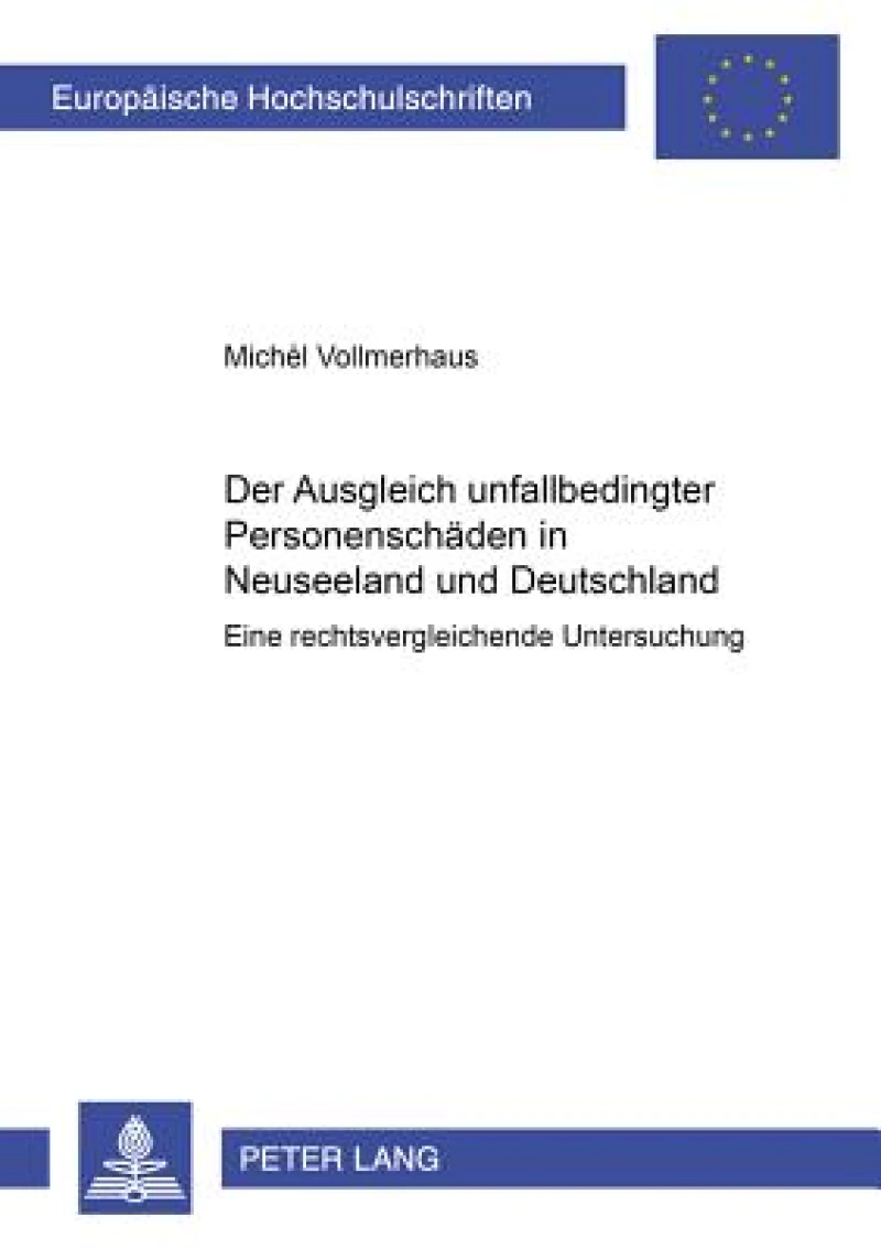 Der Ausgleich Unfallbedingter Personenschaeden in Neuseeland Und Deutschland