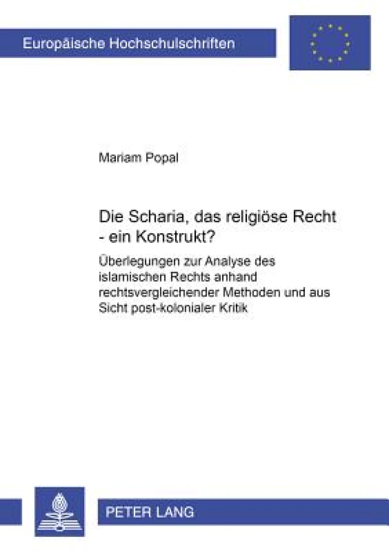 Die Scharia, Das Religioese Recht - Ein Konstrukt?