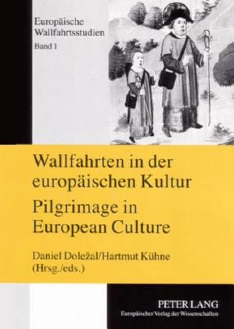 Wallfahrten in der europaeischen Kultur - Pilgrimage in European Culture