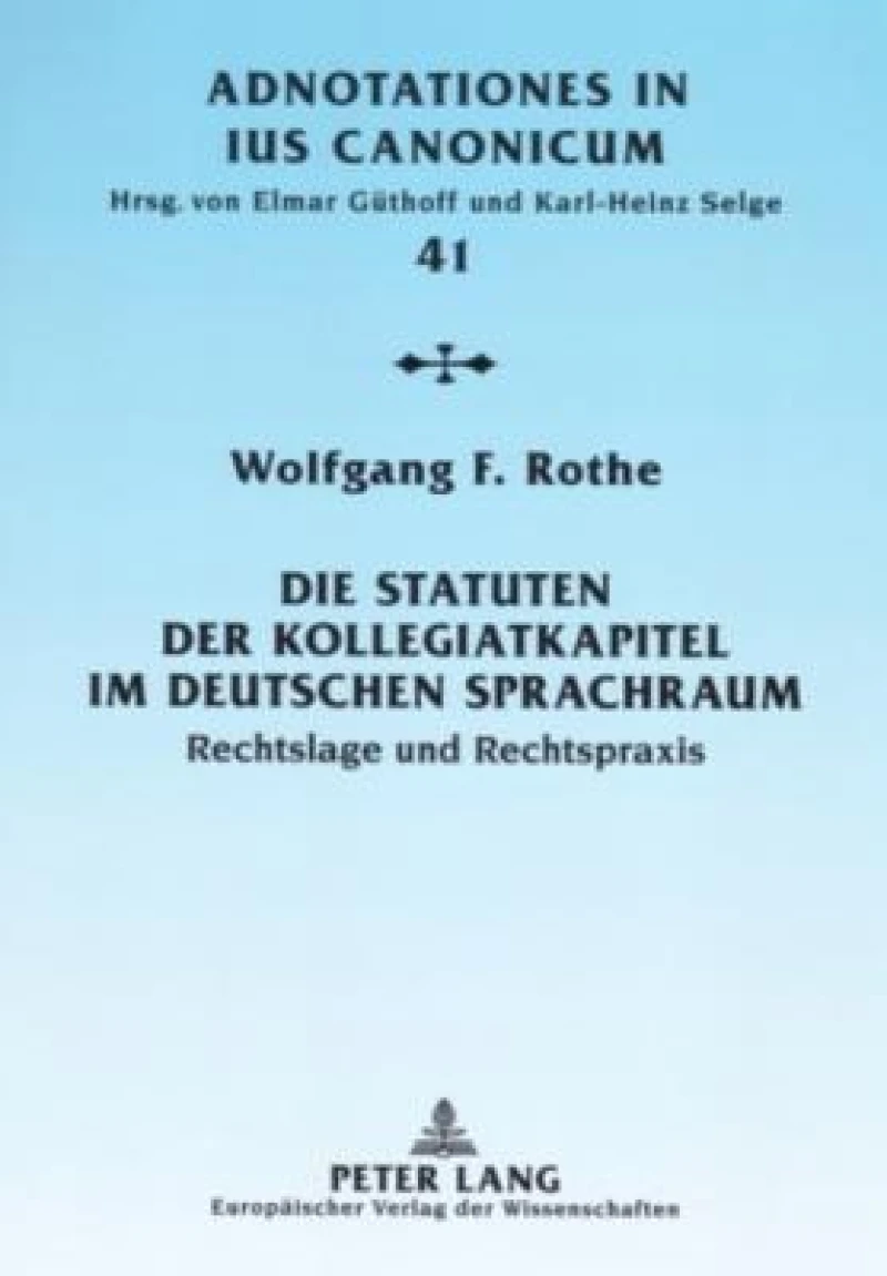Die Statuten Der Kollegiatkapitel Im Deutschen Sprachraum