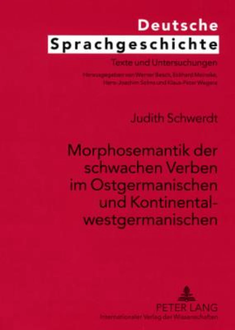 Morphosemantik Der Schwachen Verben Im Ostgermanischen Und Kontinentalwestgermanischen