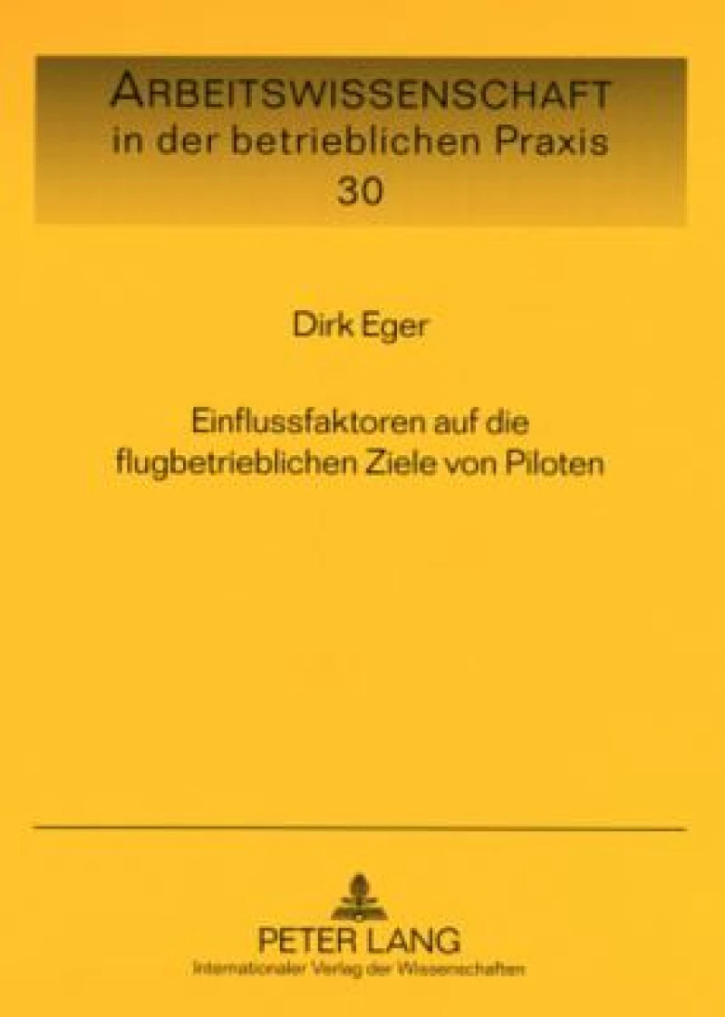 Einflussfaktoren Auf Die Flugbetrieblichen Ziele Von Piloten