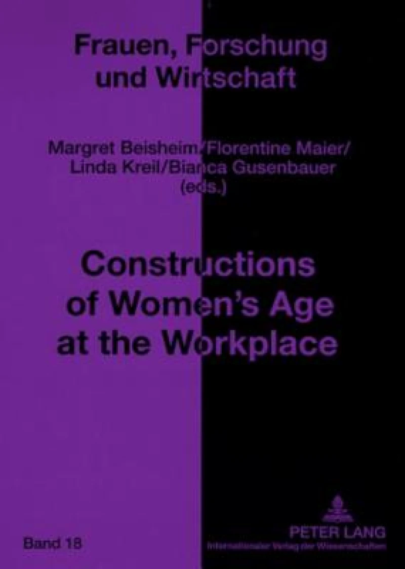 Constructions of Women’s Age at the Workplace
