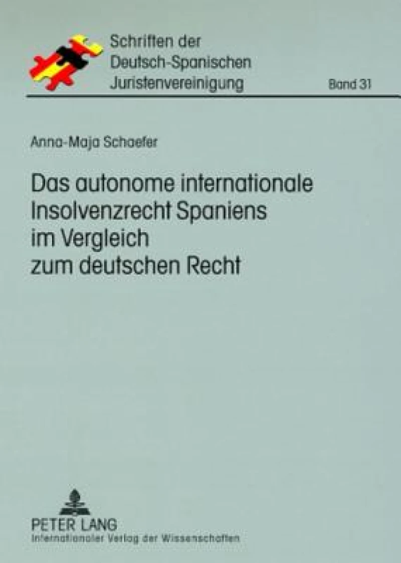 Das autonome internationale Insolvenzrecht Spaniens im Vergleich zum deutschen Recht