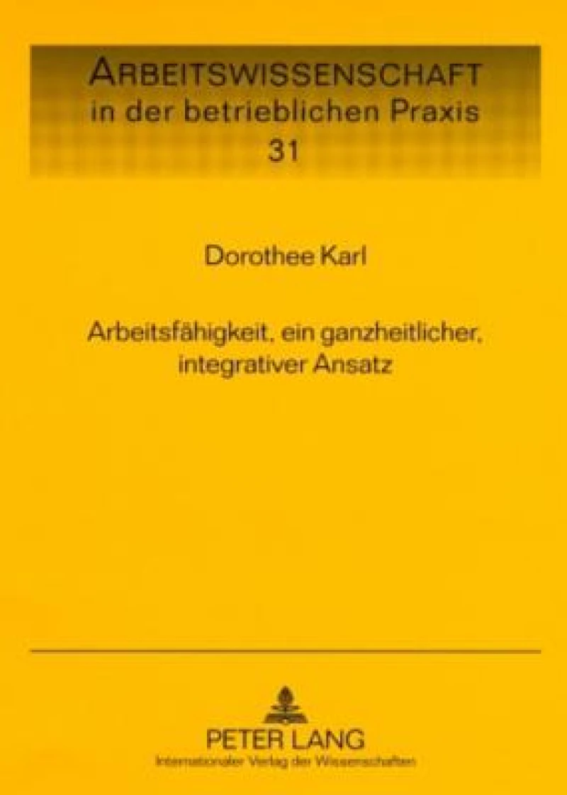 Arbeitsfaehigkeit, Ein Ganzheitlicher, Integrativer Ansatz