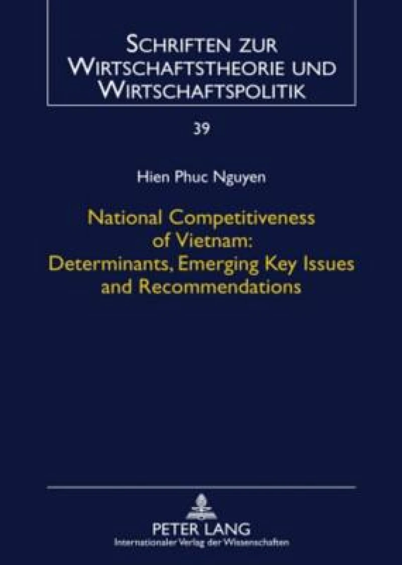National Competitiveness of Vietnam: Determinants, Emerging Key Issues and Recommendations