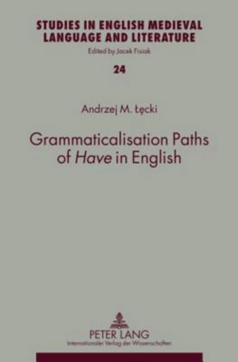 Grammaticalisation Paths of «Have» in English