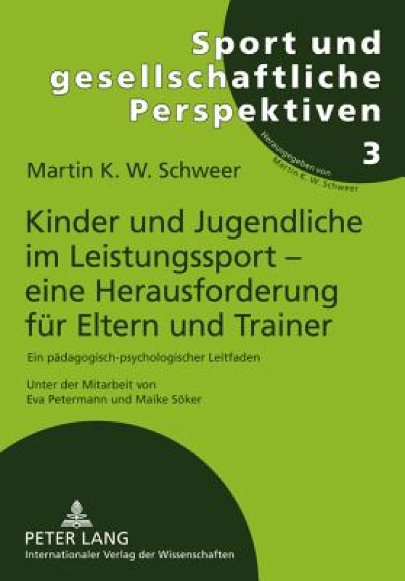 Kinder Und Jugendliche Im Leistungssport - Eine Herausforderung Fuer Eltern Und Trainer