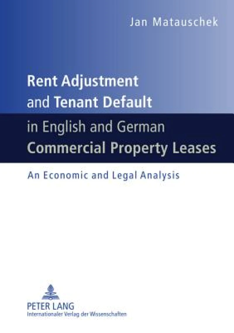 Rent Adjustment and Tenant Default in English and German Commercial Property Leases