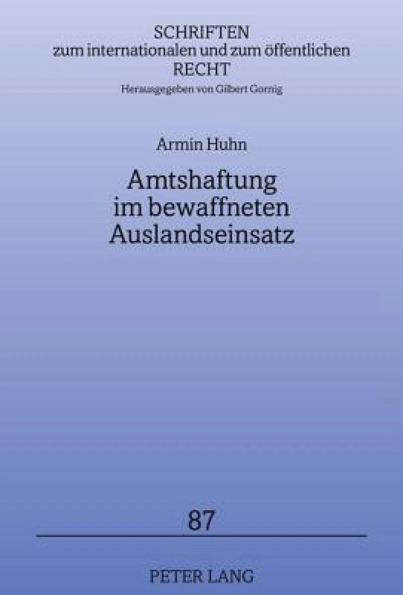 Amtshaftung im bewaffneten Auslandseinsatz