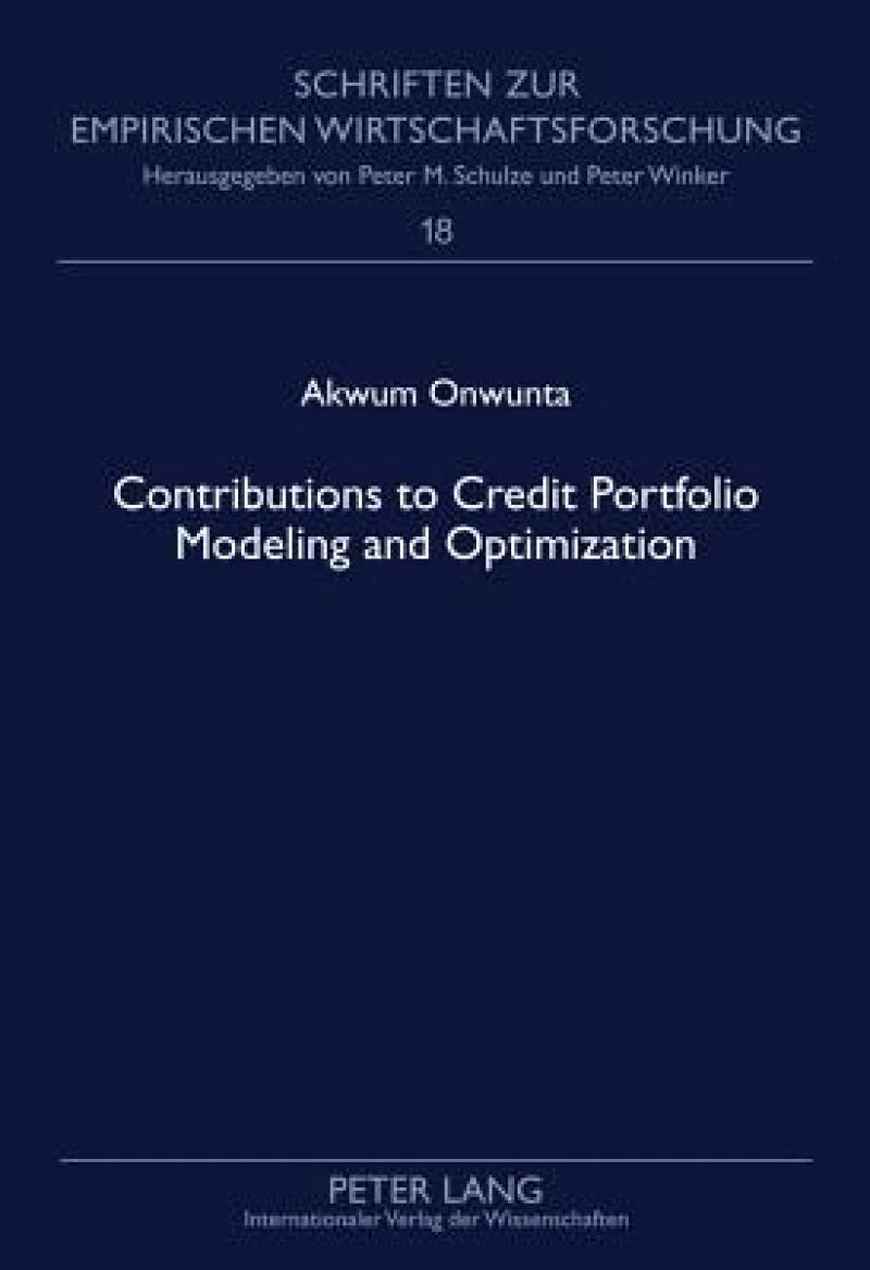 Contributions to Credit Portfolio Modeling and Optimization
