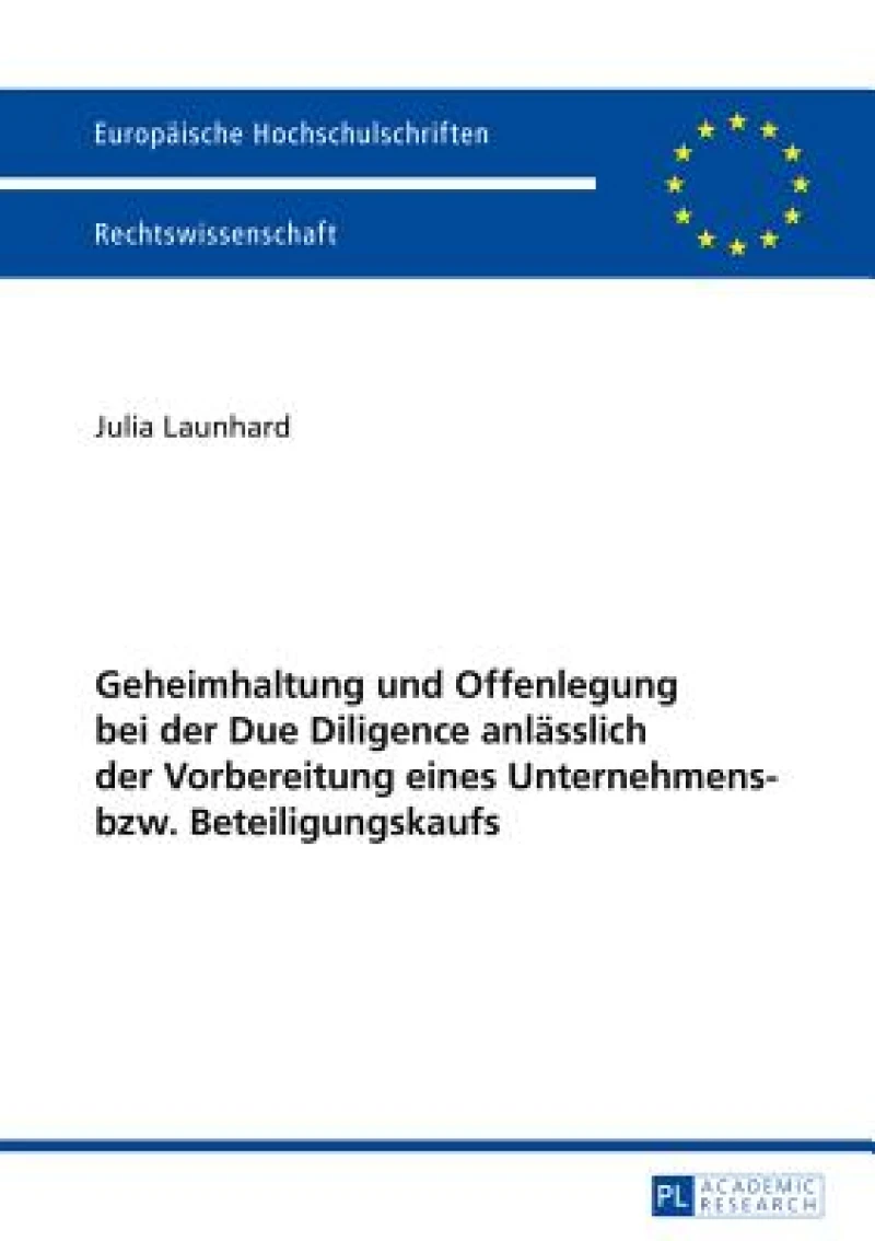 Geheimhaltung und Offenlegung bei der Due Diligence anlaesslich der Vorbereitung eines Unternehmens- bzw. Beteiligungskaufs