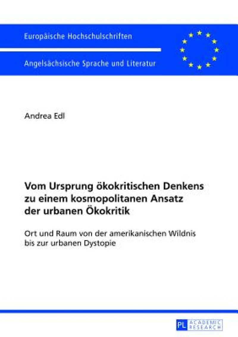 Vom Ursprung oekokritischen Denkens zu einem kosmopolitanen Ansatz der urbanen Oekokritik