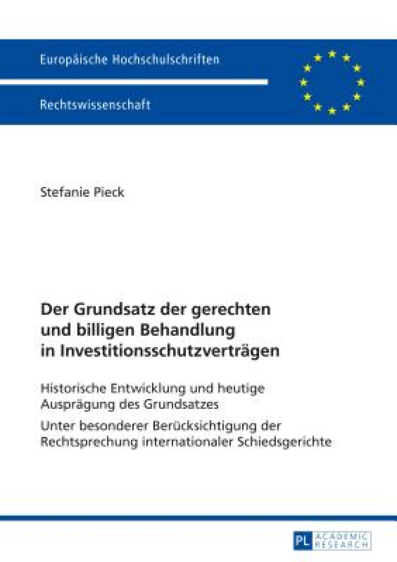Der Grundsatz der gerechten und billigen Behandlung in Investitionsschutzvertraegen