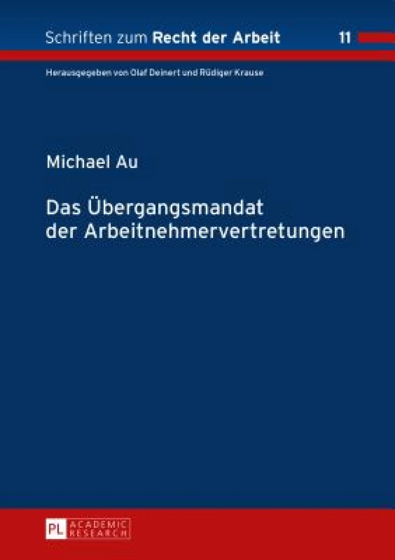 Das Uebergangsmandat der Arbeitnehmervertretungen