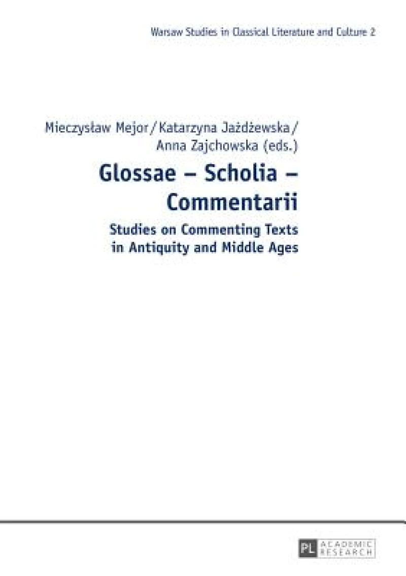 Glossae – Scholia – Commentarii