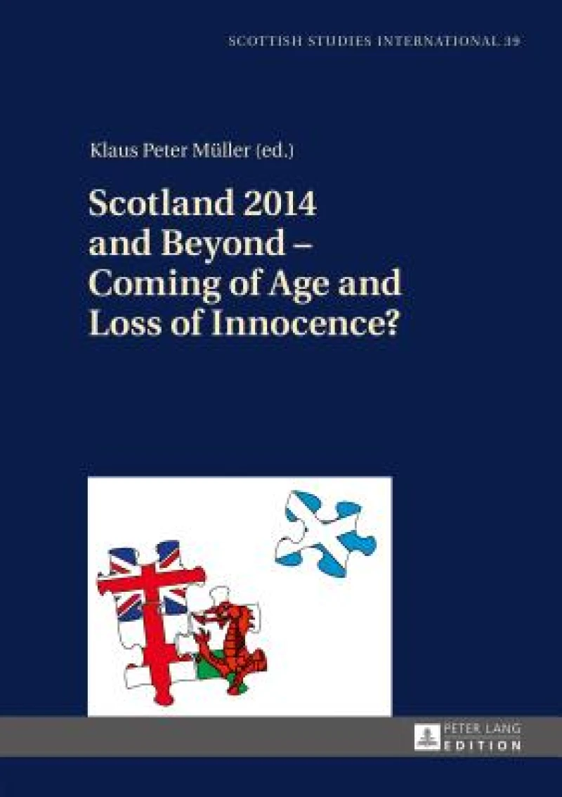 Scotland 2014 and Beyond – Coming of Age and Loss of Innocence?