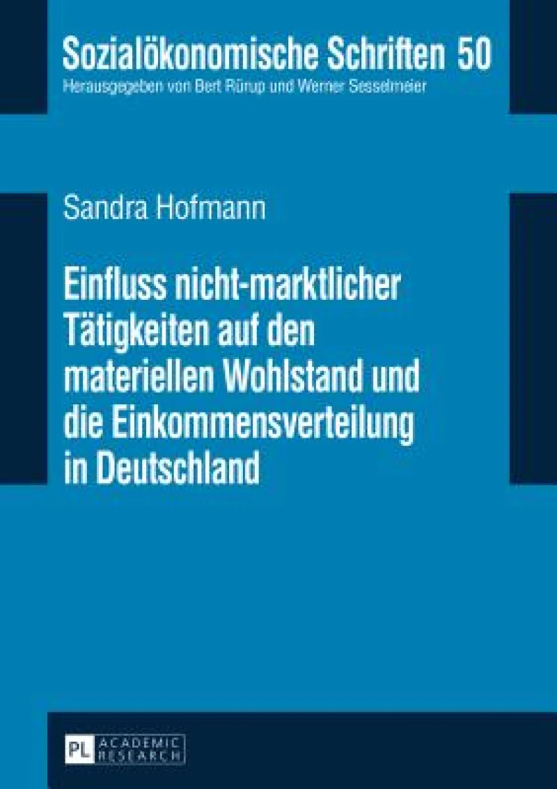 Einfluss nicht-marktlicher Taetigkeiten auf den materiellen Wohlstand und die Einkommensverteilung in Deutschland