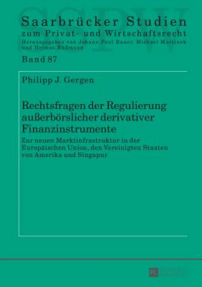 Rechtsfragen der Regulierung außerboerslicher derivativer Finanzinstrumente