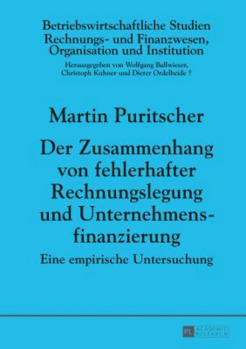 Der Zusammenhang von fehlerhafter Rechnungslegung und Unternehmensfinanzierung