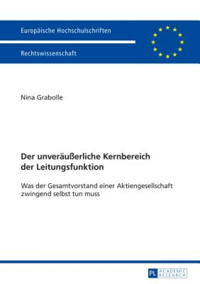 Der unveraeußerliche Kernbereich der Leitungsfunktion