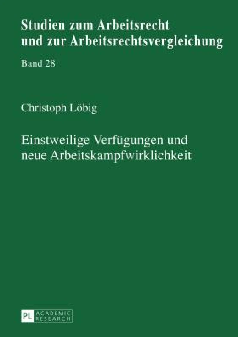 Einstweilige Verfuegungen und neue Arbeitskampfwirklichkeit