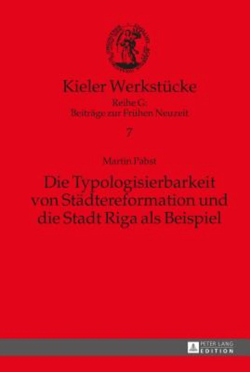 Die Typologisierbarkeit von Staedtereformation und die Stadt Riga als Beispiel