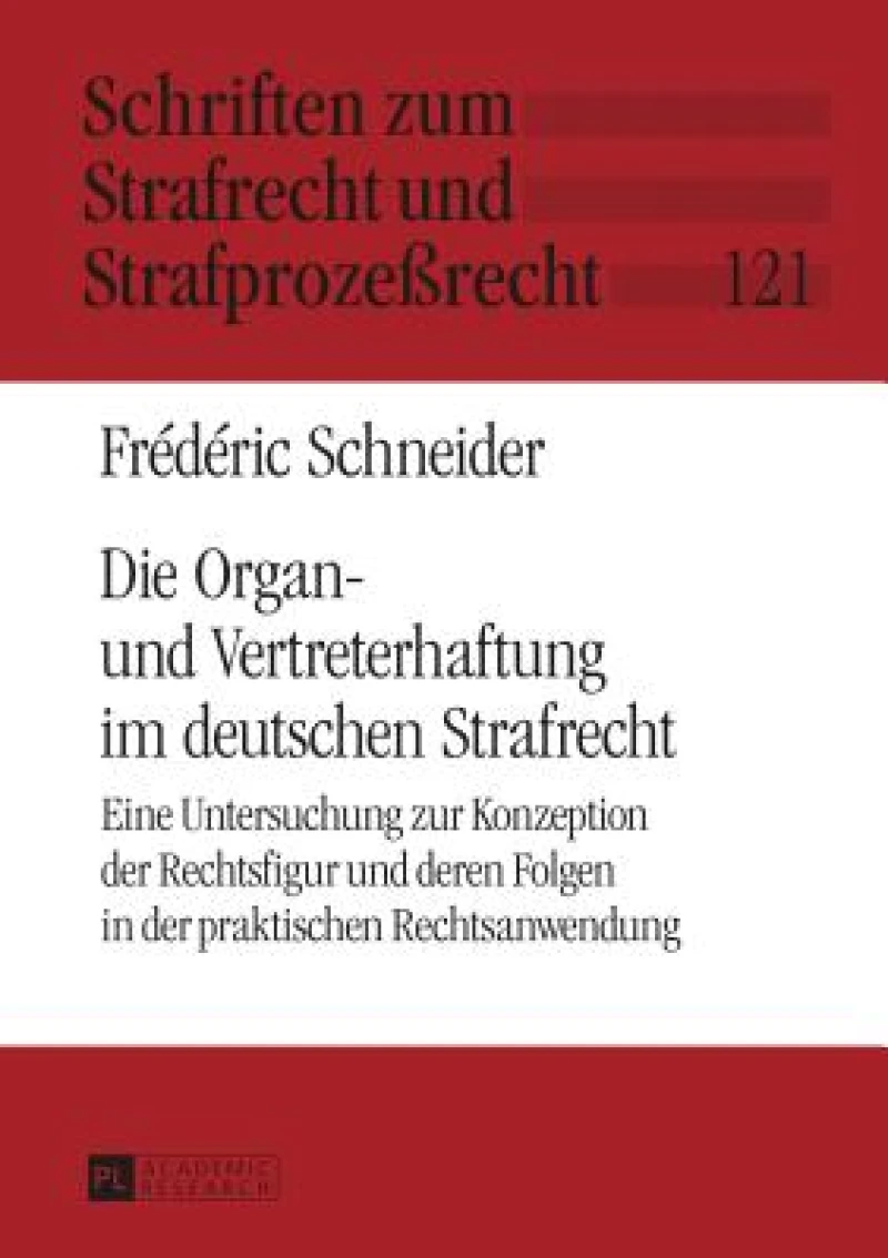 Die Organ- und Vertreterhaftung im deutschen Strafrecht