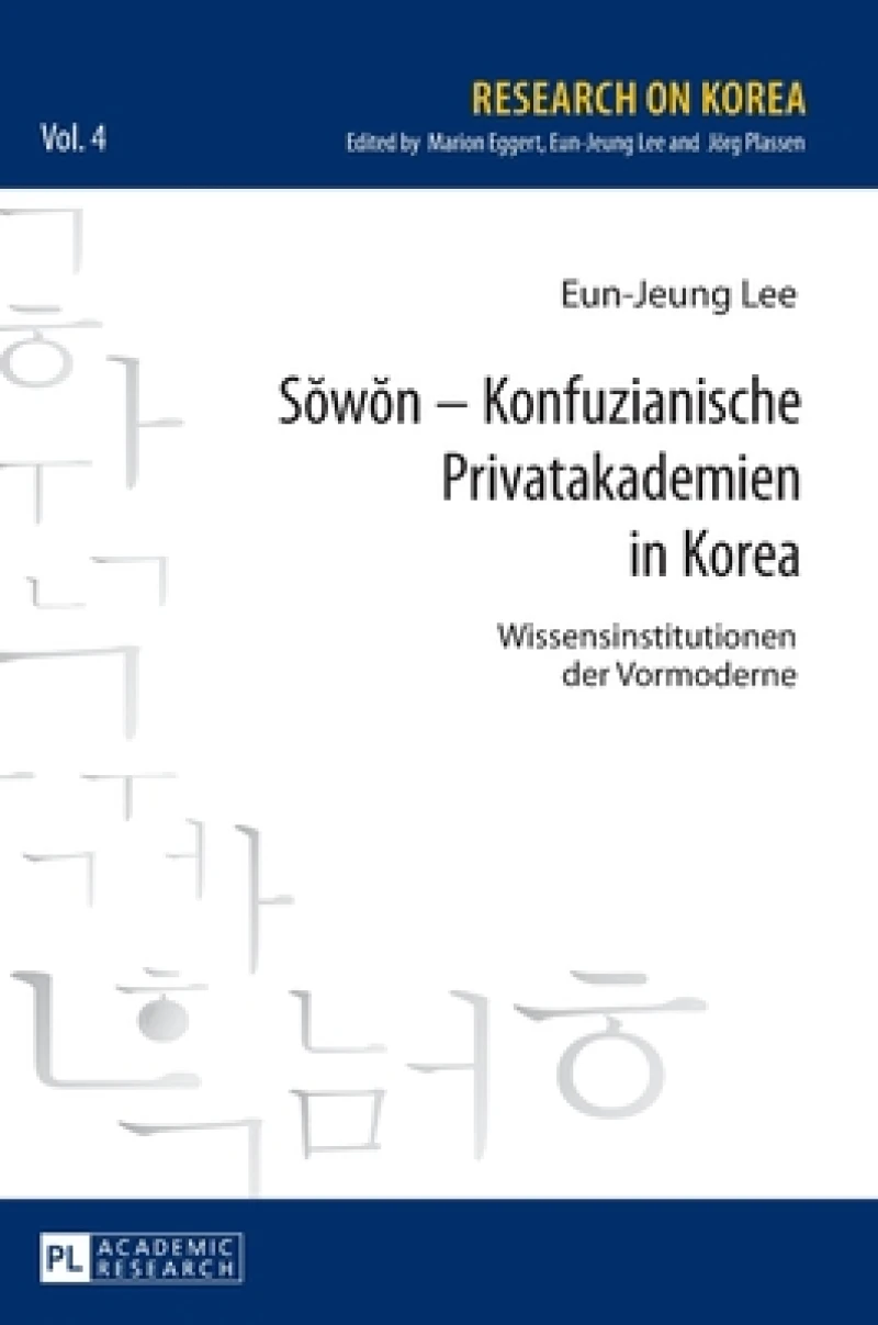 Sŏwŏn - Konfuzianische Privatakademien in Korea