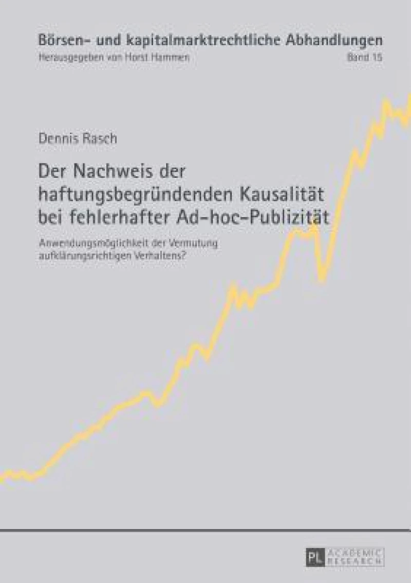 Der Nachweis der haftungsbegruendenden Kausalitaet bei fehlerhafter Ad-hoc-Publizitaet