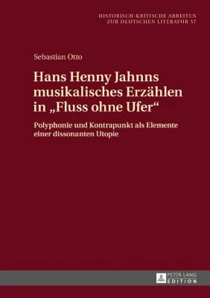 Hans Henny Jahnns musikalisches Erzaehlen in Fluss ohne Ufer