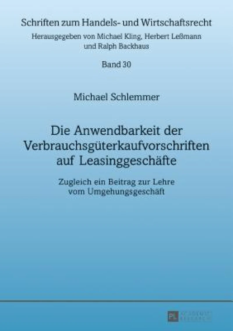 Die Anwendbarkeit Der Verbrauchsgueterkaufvorschriften Auf Leasinggeschaefte