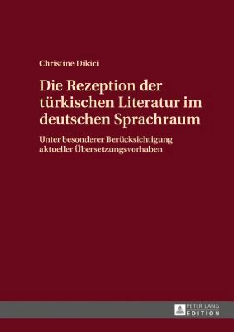 Die Rezeption der tuerkischen Literatur im deutschen Sprachraum