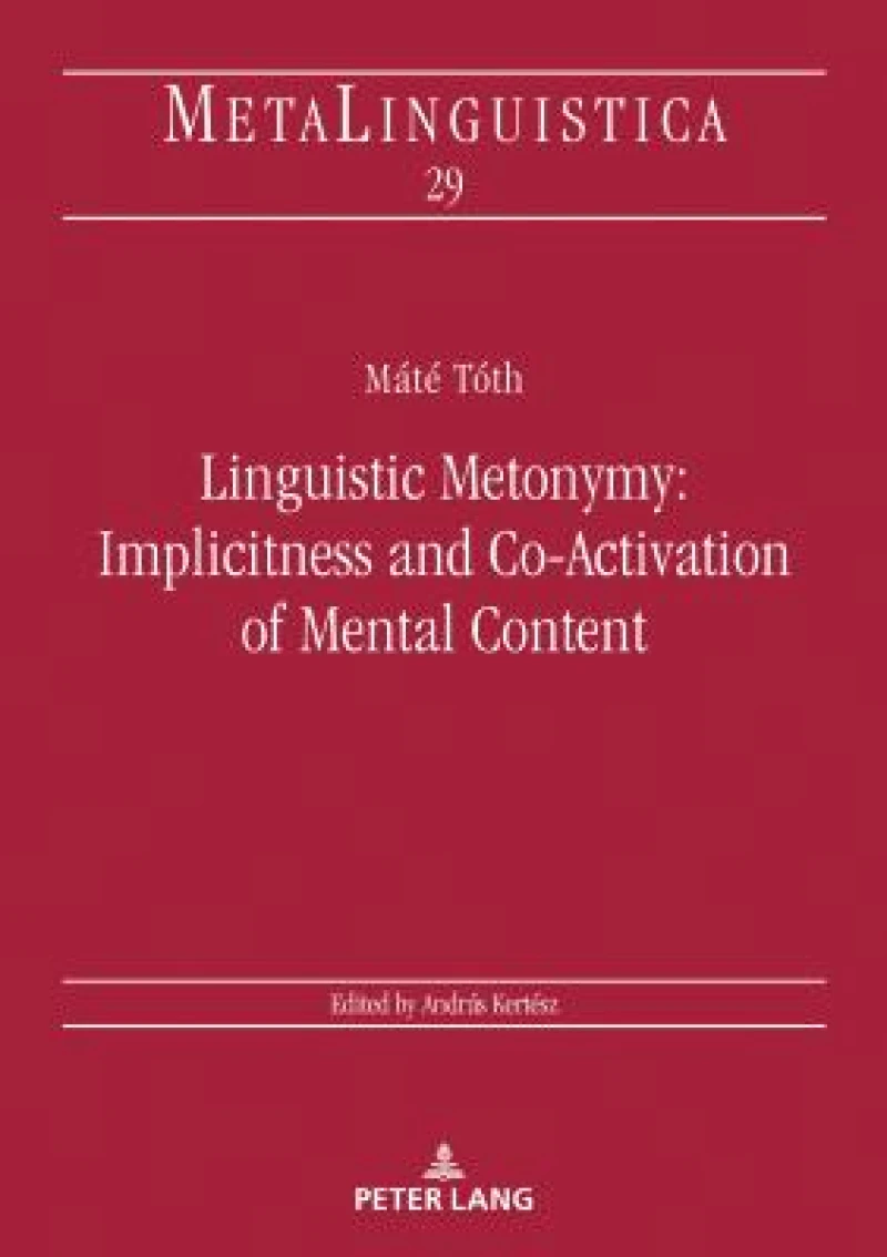 Linguistic Metonymy: Implicitness and Co-Activation of Mental Content