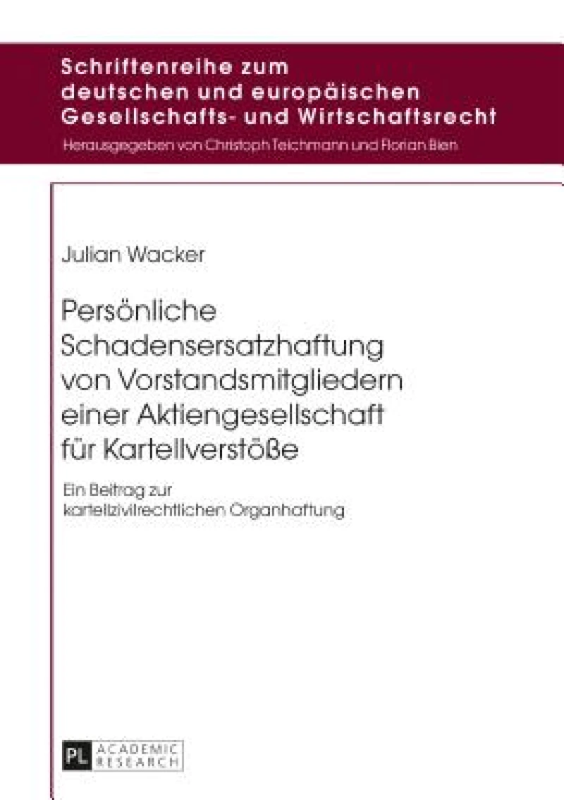 Persoenliche Schadensersatzhaftung von Vorstandsmitgliedern einer Aktiengesellschaft fuer Kartellverstoeße