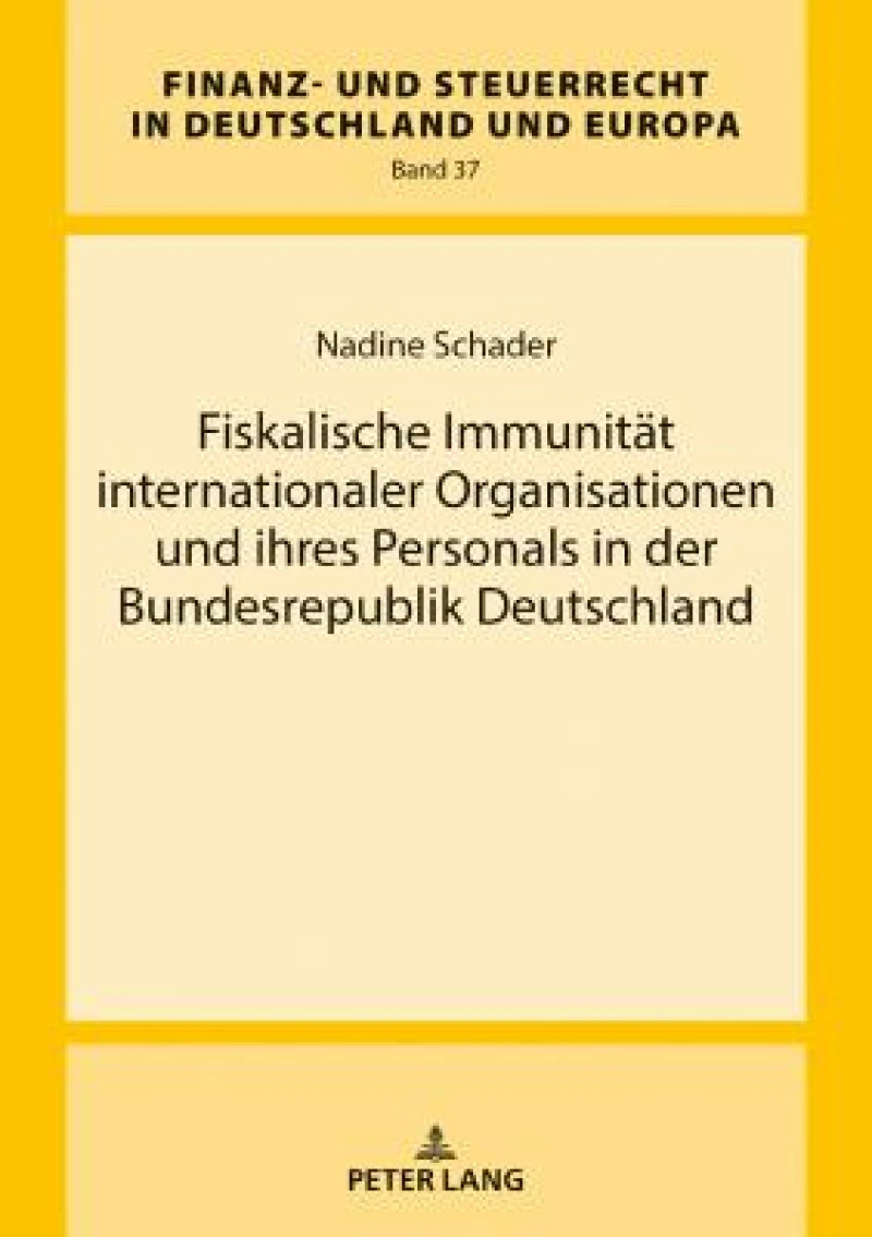Fiskalische Immunitaet internationaler Organisationen und ihres Personals in der Bundesrepublik Deutschland