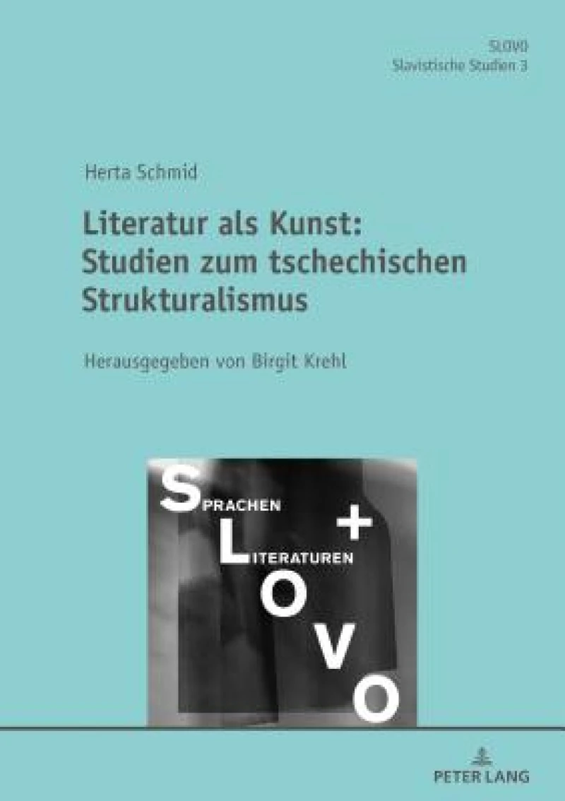 Literatur ALS Kunst: Studien Zum Tschechischen Strukturalismus Herausgegeben Von Birgit Krehl
