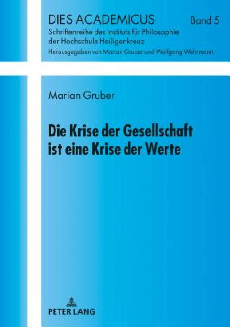 Die Krise Der Gesellschaft Ist Eine Krise Der Werte