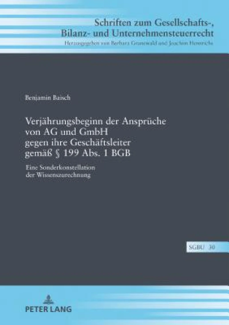 Verjaehrungsbeginn Der Ansprueche Von AG Und Gmbh Gegen Ihre Geschaeftsleiter Gemaeß § 199 Abs. 1 BGB
