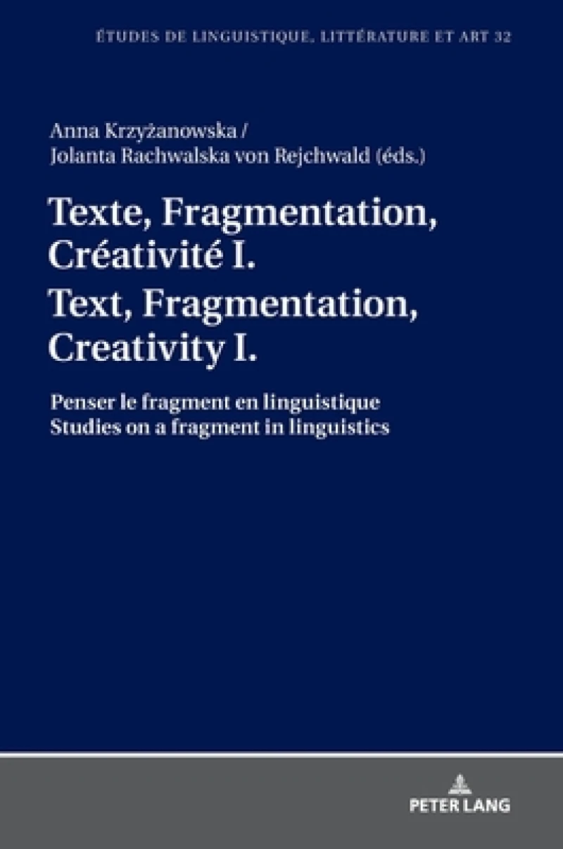 Texte, Fragmentation, Creativite I / Text, Fragmentation, Creativity I