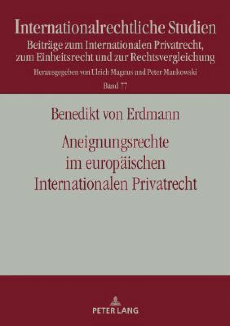 Aneignungsrechte im europaeischen Internationalen Privatrecht