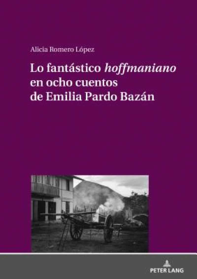 Lo Fantastico «Hoffmaniano» En Ocho Cuentos de Emilia Pardo Bazan