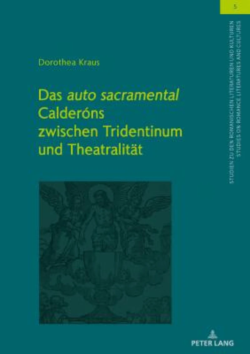 Das auto sacramental Calderons zwischen Tridentinum und Theatralitaet