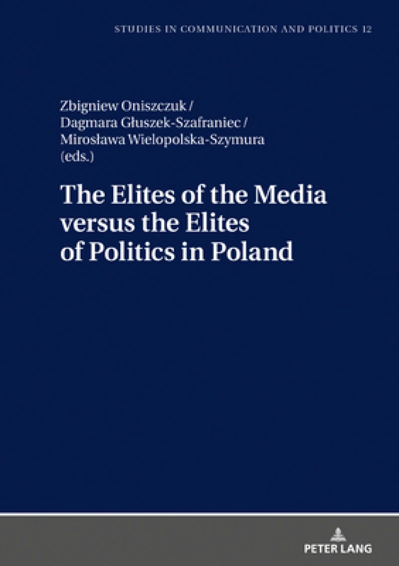 The Elites of the Media versus the Elites of Politics in Poland