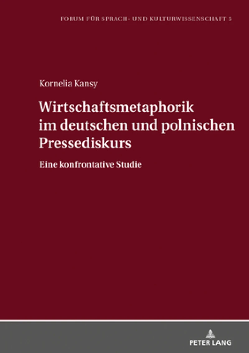 Wirtschaftsmetaphorik im deutschen und polnischen Pressediskurs