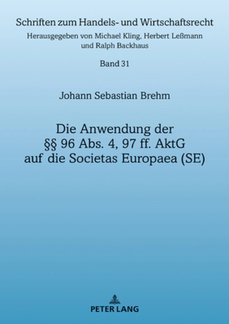 Die Anwendung Der §§ 96 Abs. 4, 97 Ff. Aktg Auf Die Societas Europaea (Se)