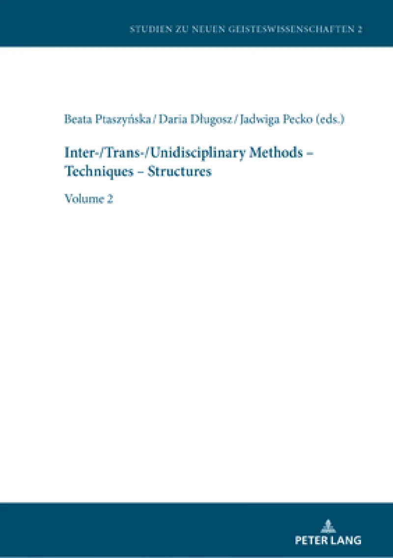 Inter-/Trans-/Unidisciplinary Methods – Techniques – Structures